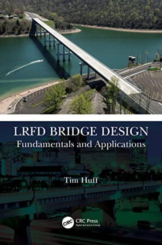 

LRFD Bridge Design by Tim Huff-Hardcover