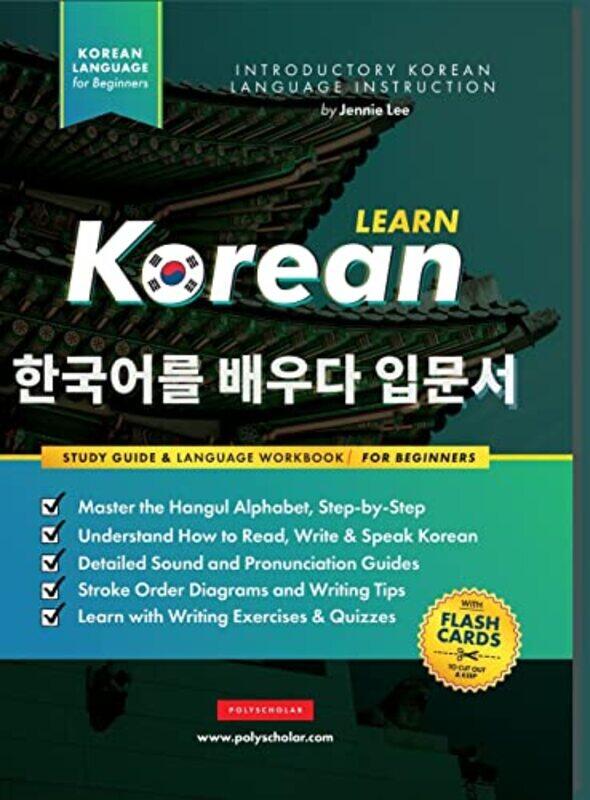 

Learn Korean - The Language Workbook for Beginners: An Easy, Step-by-Step Study Book and Writing Pra,Hardcover by Lee, Jannie