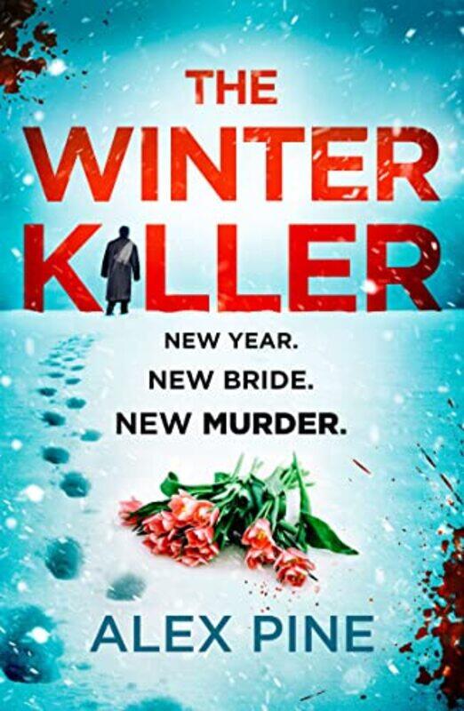 

The Winter Killer by Alex Pine-Paperback