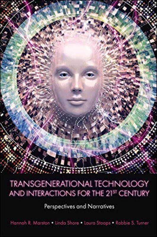 

Transgenerational Technology and Interactions for the 21st Century by Tim Ingold-Paperback