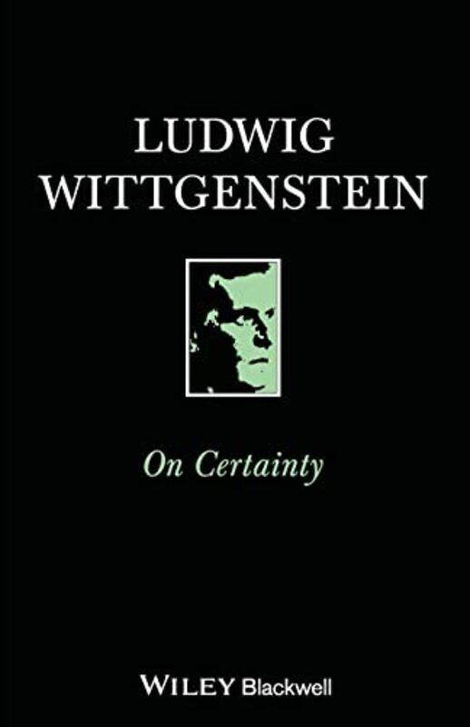 

On Certainty by Ludwig (Philosopher) WittgensteinG E M (University of Cambridge, UK) AnscombeG H (University of Helsinki) von WrightDenis Paul-Paperba