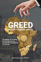 Greed in post colonial Africa by Anne McBrideKathryn Gordon-Paperback