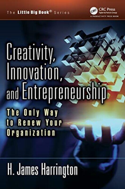 

Creativity Innovation and Entrepreneurship by H James Harrington-Paperback