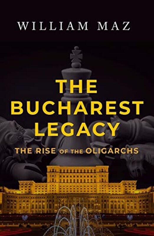 

Bucharest Legacy By Maz William - Hardcover