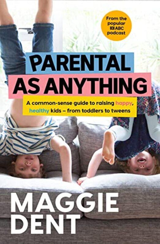 

Parental As Anything by Maggie Dent-Paperback