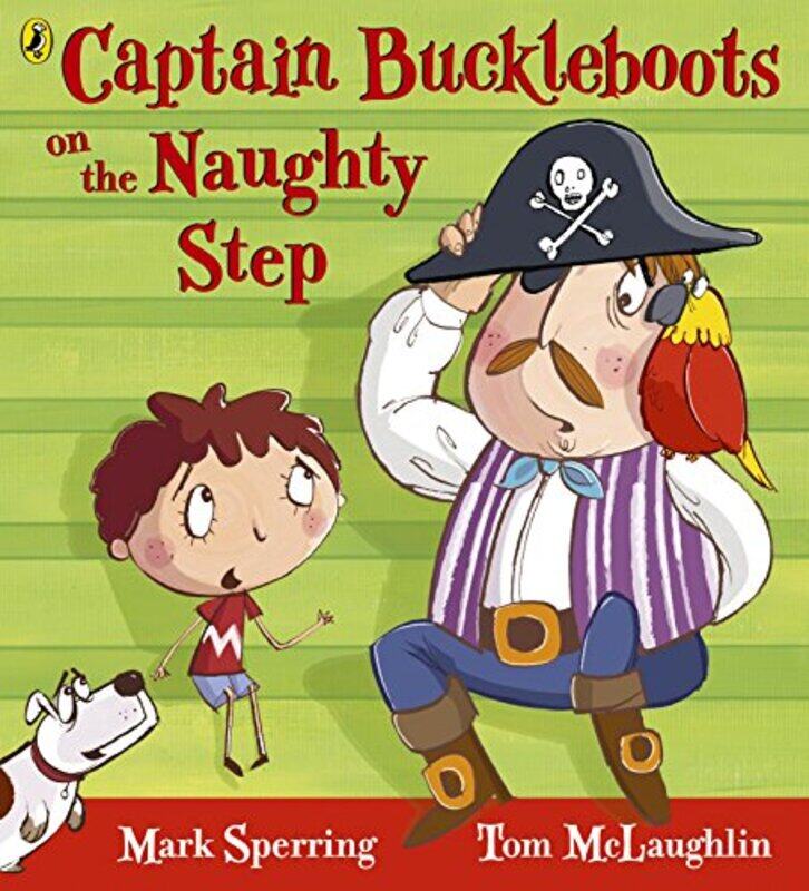 

Captain Buckleboots on the Naughty Step by Mark Sperring-Paperback