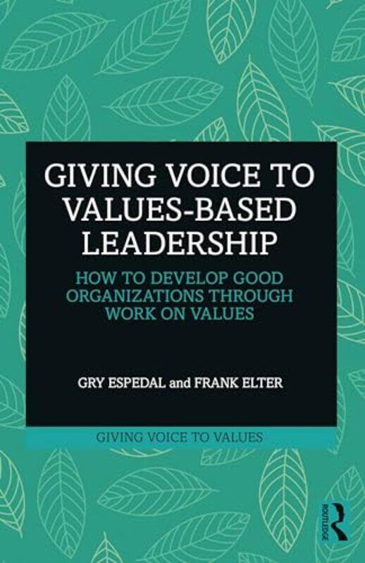 

Giving Voice To Valuesbased Leadership by Gry EspedalFrank Elter-Paperback