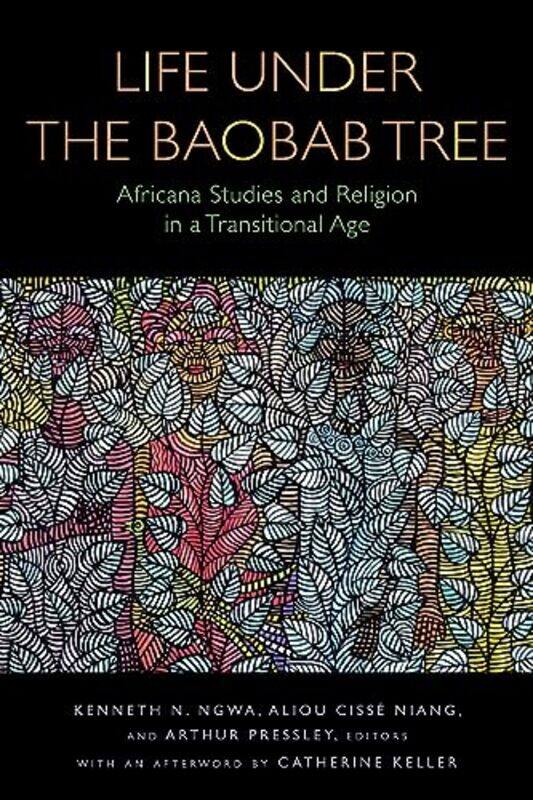 

Life Under the Baobab Tree by Kenneth N NgwaAliou Cisse NiangArthur Pressley-Paperback