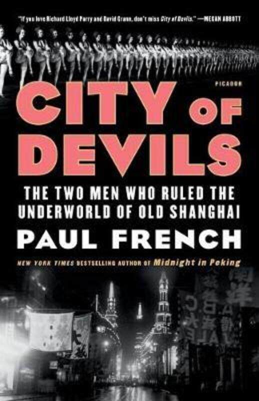 

City of Devils: The Two Men Who Ruled the Underworld of Old Shanghai.paperback,By :French, Paul