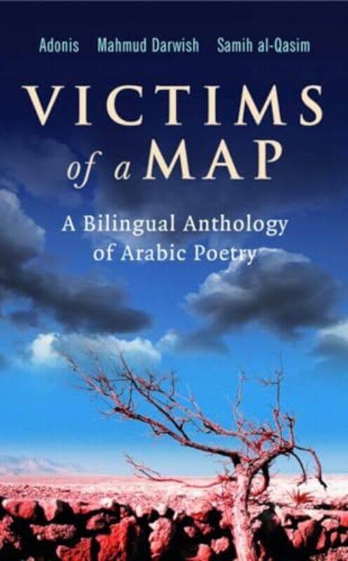 

Victims Of A Map A Bilingual Anthology Of Arabic Poetry Adonis Paperback