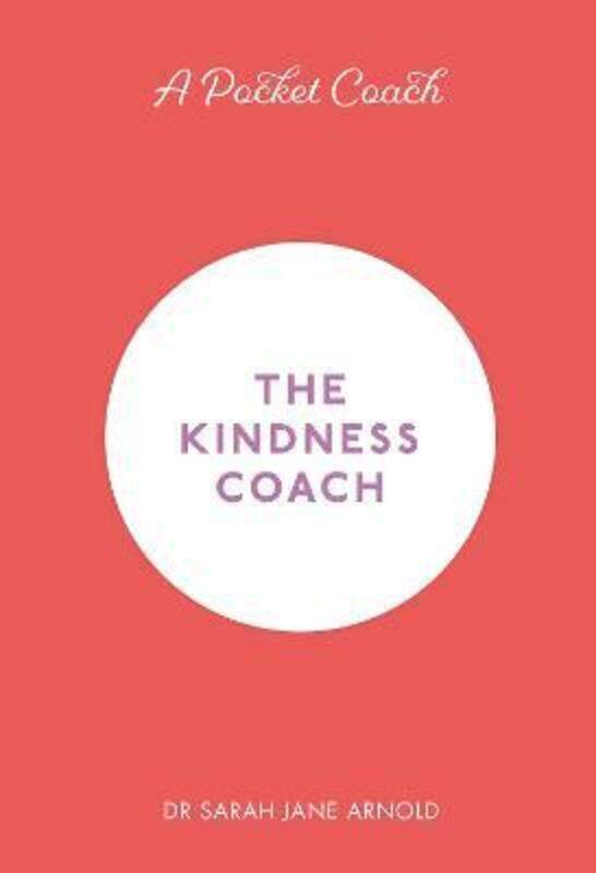 

A Pocket Coach: The Kindness Coach.Hardcover,By :Arnold, Dr. Sarah Jane