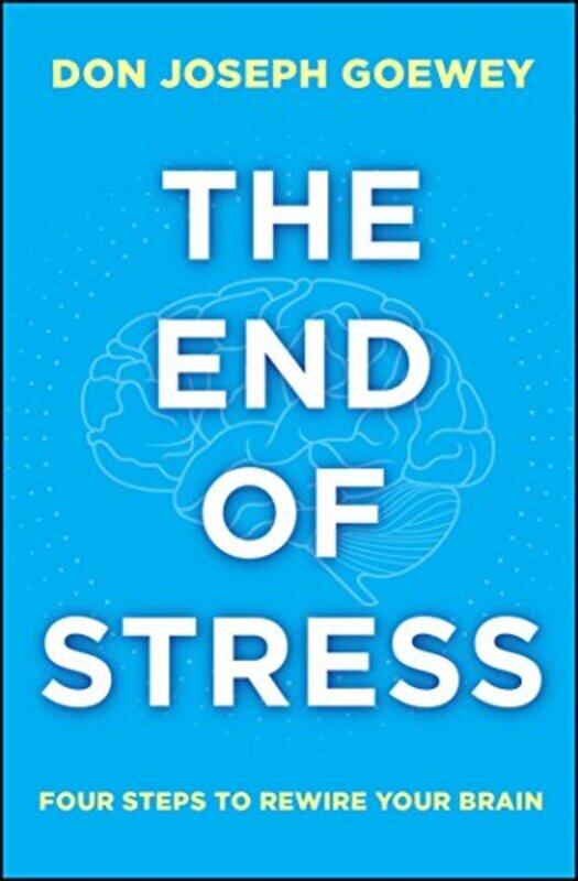 

End Of Stress Don Joseph Goewey Paperback