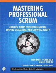Mastering Professional Scrum: A Practitioner's Guide to Overcoming Challenges and Maximizing the Ben