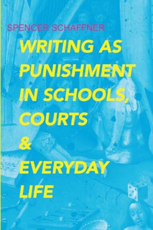 

Writing as Punishment in Schools Courts and Everyday Life-Paperback