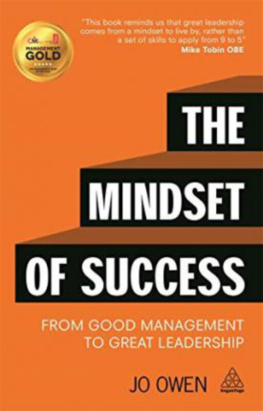 

The Mindset of Success: From Good Management to Great Leadership, Paperback Book, By: Jo Owen