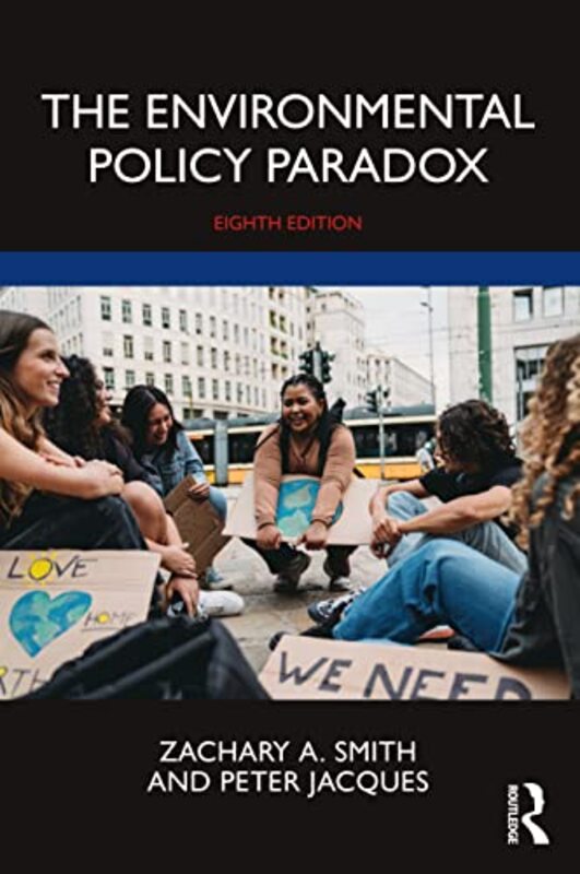 

The Environmental Policy Paradox by Zachary A Northern Arizona University, Flagstaff, USA SmithPeter University of Central Florida, USA Jacques-Paperb