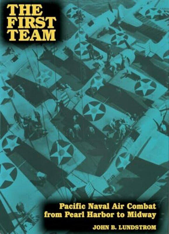 

The First Team by John B Lundstrom-Paperback