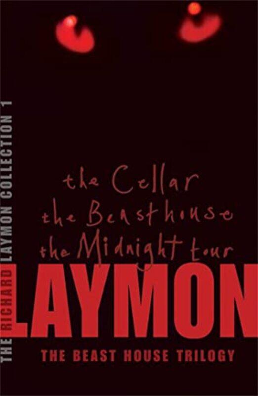 

The Richard Laymon Collection Volume 1 The Cellar The Beast House and The Midnight Tour by Richard Laymon-Paperback