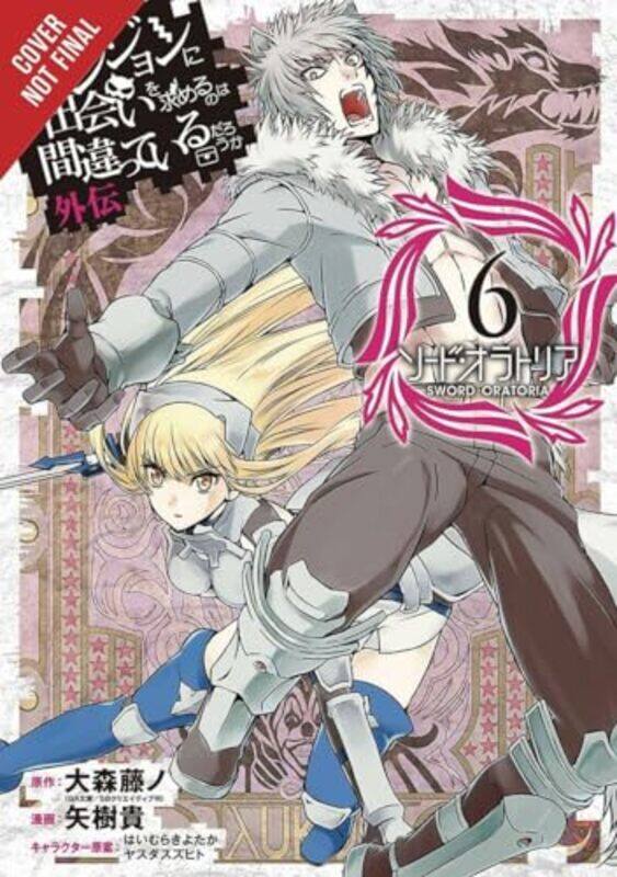 

Is It Wrong to Try to Pick Up Girls in a Dungeon Sword Oratoria Vol 6 by Fujino Omori-Paperback