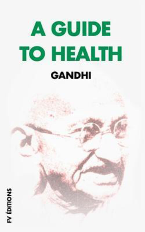 

A Guide to Health, Paperback Book, By: Gandhi