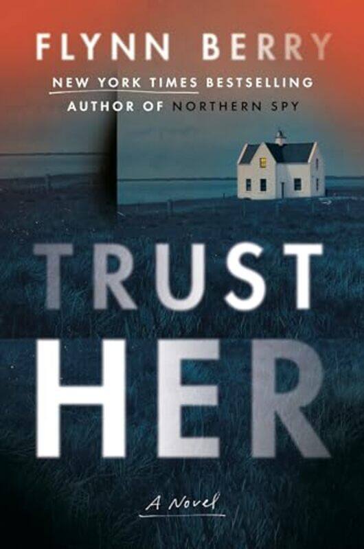 

Trust Her by Flynn Berry-Hardcover