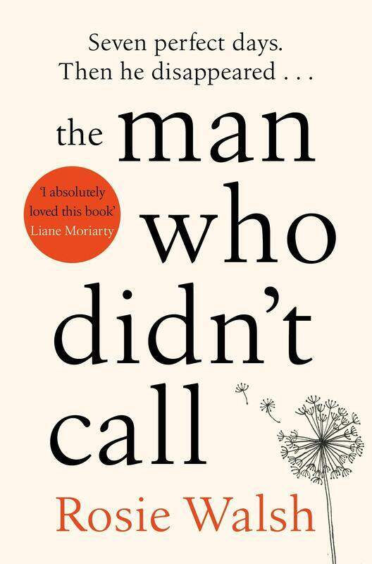 

The Man Who Didn't Call, Paperback Book, By: Rosie Walsh