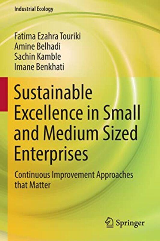 

Sustainable Excellence in Small and Medium Sized Enterprises by Fatima Ezahra TourikiAmine BelhadiSachin KambleImane Benkhati-Paperback