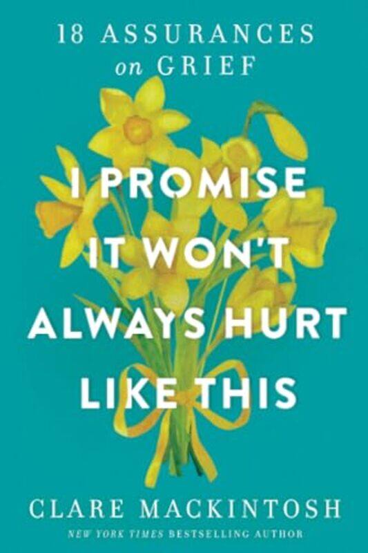 

I Promise It Wont Always Hurt Like This By Mackintosh Clare - Paperback