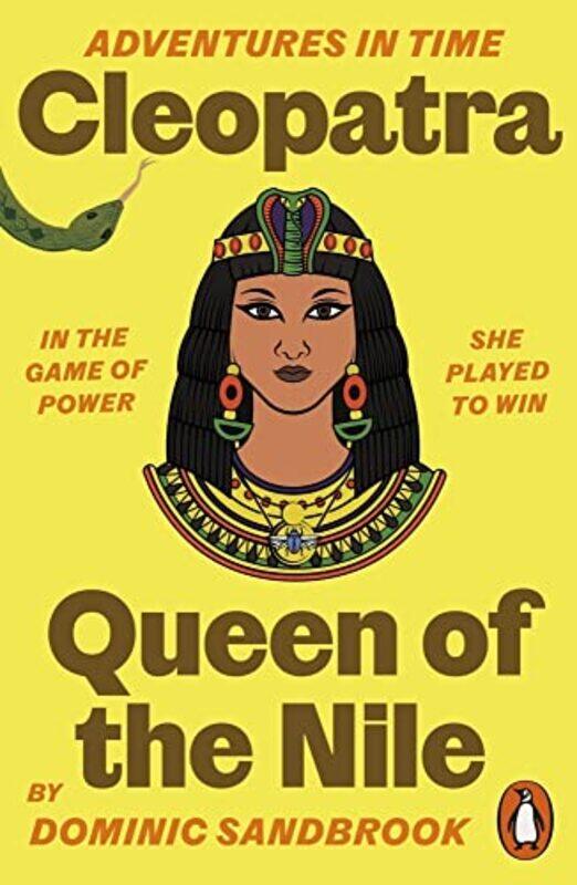 

Adventures In Time Cleopatra Queen Of The Nile By Sandbrook, Dominic -Paperback