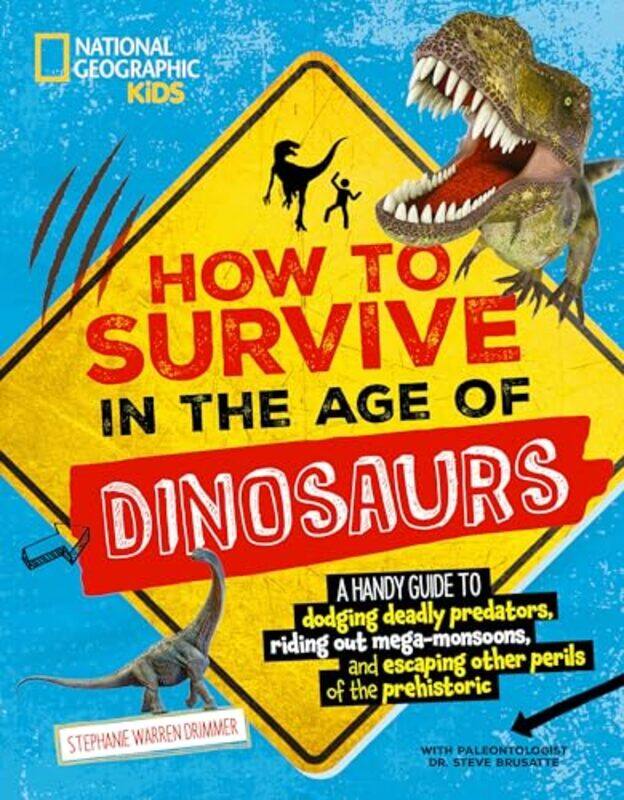 

How to Survive in the Age of the Dinosaurs by Fiona WattAntonia Miller-Paperback