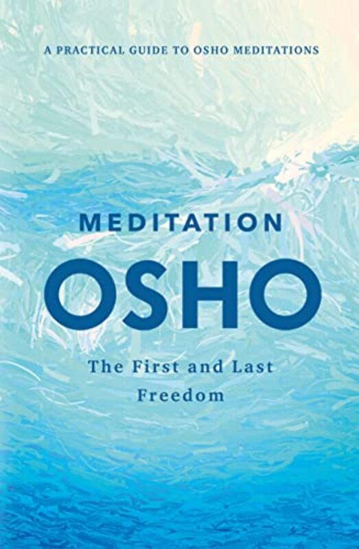 Meditation The First And Last Freedom by Osho..Hardcover