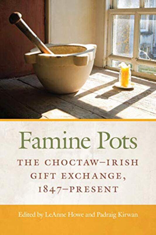 

Famine Pots by LeAnne HowePadraig Kirwan-Paperback