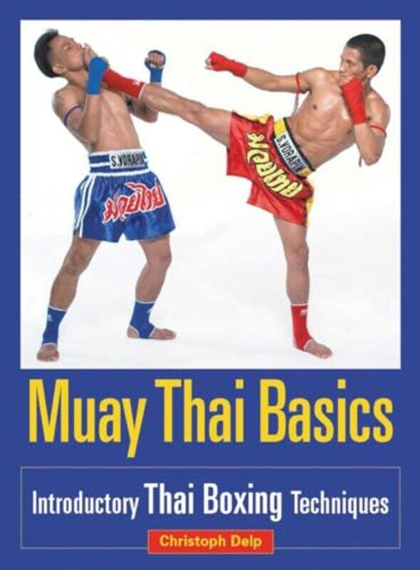 

Muay Thai Basics by Betty Kirkpatrick-Paperback