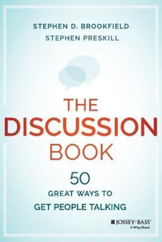 The Discussion Book: 50 Great Ways to Get People Talking,Paperback,ByBrookfield, Stephen D. - Preskill, Stephen