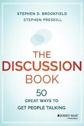 The Discussion Book: 50 Great Ways to Get People Talking,Paperback,ByBrookfield, Stephen D. - Preskill, Stephen
