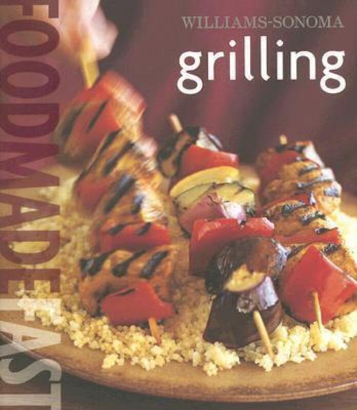 Williams-Sonoma: Grilling: Food Made Fast.Hardcover,By :Rick Rodgers