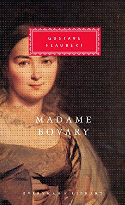 

Madame Bovary: Patterns of Provincial Life (Everyman's Library),Paperback,By:Gustave Flaubert