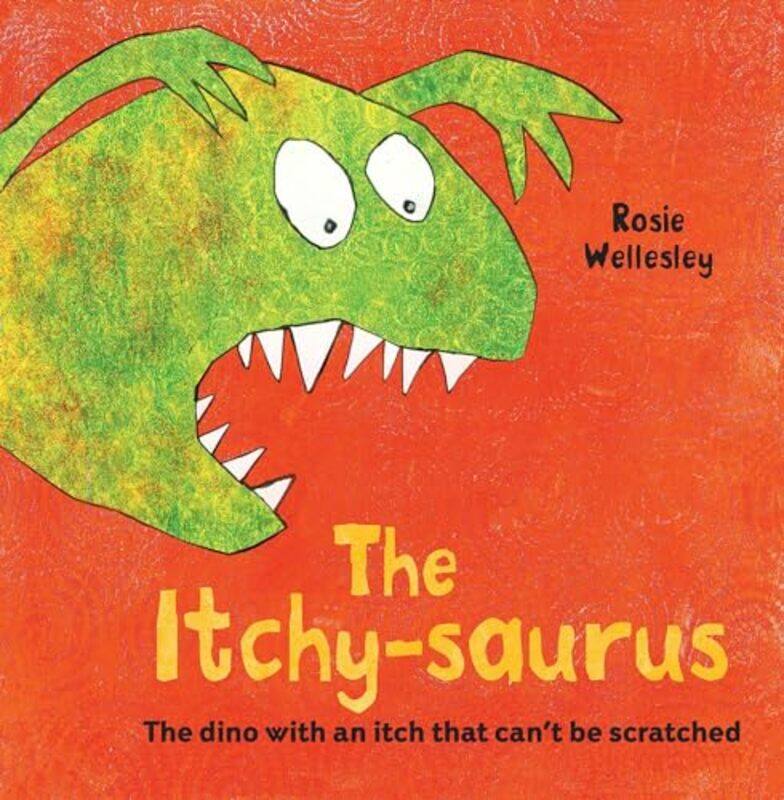 

The Itchysaurus by Rosie Wellesley-Paperback