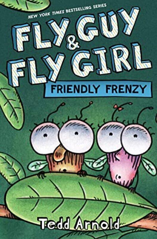

Fly Guy And Fly Girl Friendly Frenzy By Arnold Tedd - Hardcover