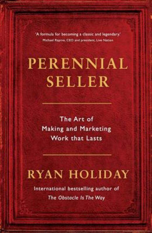 

Perennial Seller: The Art of Making and Marketing Work that Lasts.paperback,By :Ryan Holiday