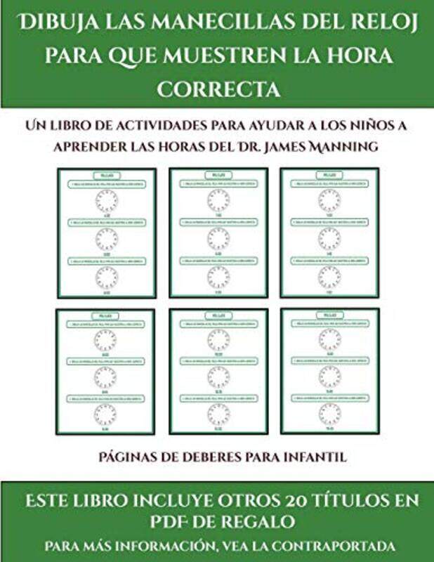 

Paginas de deberes para infantil Dibuja las manecillas del reloj para que muestren la hora correcta by James Manning-Paperback