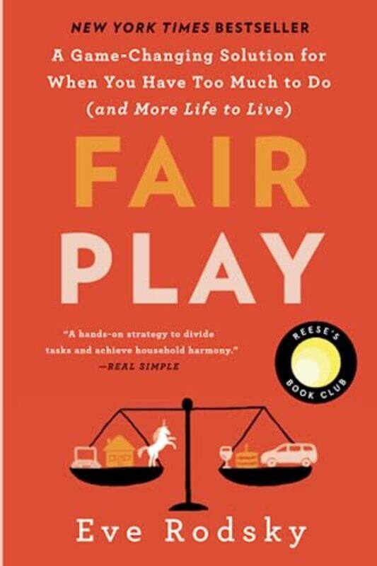 

Fair Play: A Game-Changing Solution for When You Have Too Much to Do (and More Life to Live),Paperback,by:Rodsky, Eve