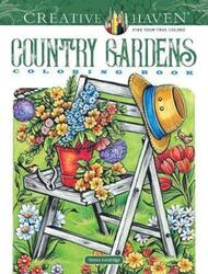 Creative Haven Country Gardens Coloring Book.paperback,By :Goodridge, Teresa