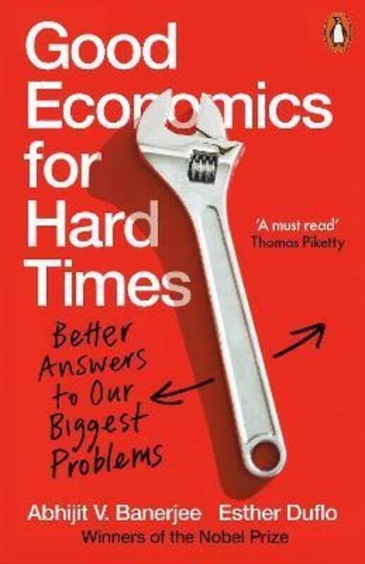 

Good Economics for Hard Times: Better Answers to Our Biggest Problems.paperback,By :Duflo Esther
