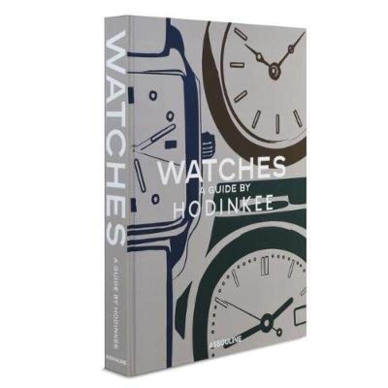 

Watches: A Guide by Hodinkee