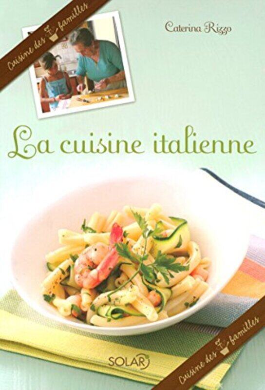 

La cuisine italienne,Paperback,By:Caterina Rizzo