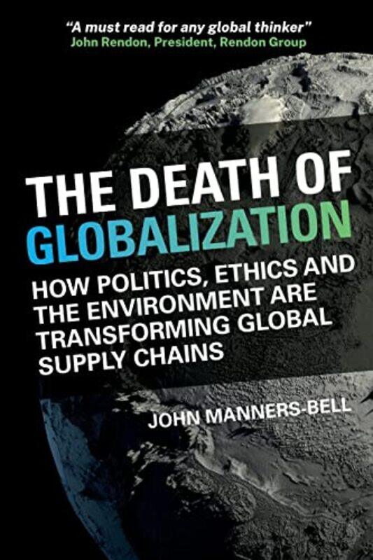 

The Death of Globalization by John Manners-Bell-Paperback