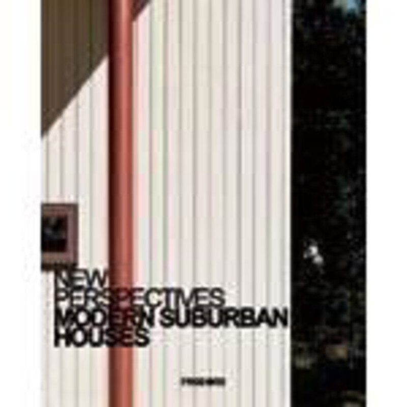 

New Perspectives: Modern Suburban Houses, Paperback Book, By: Carles Broto