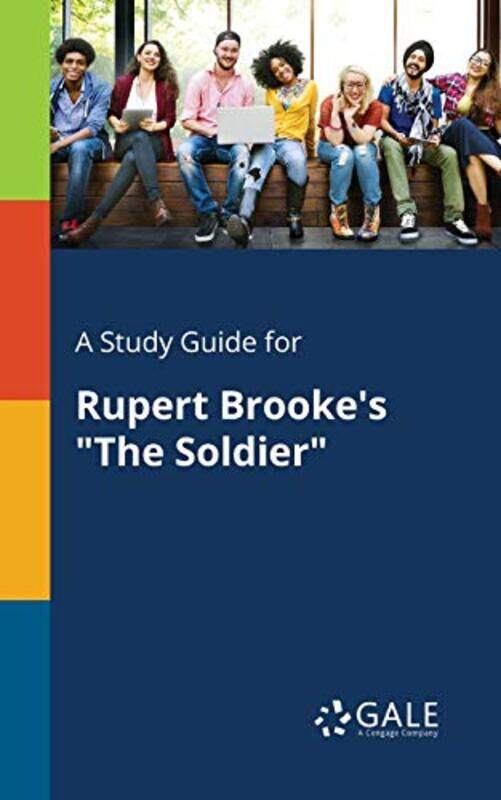 

A Study Guide for Rupert Brookes The Soldier by Cengage Learning Gale-Paperback