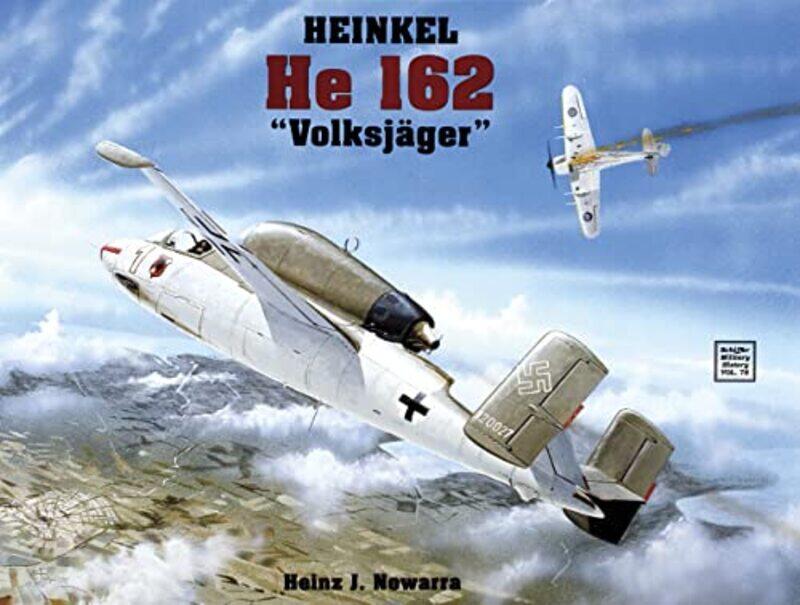 

Heinkel He 162 by Heinz J Nowarra-Paperback